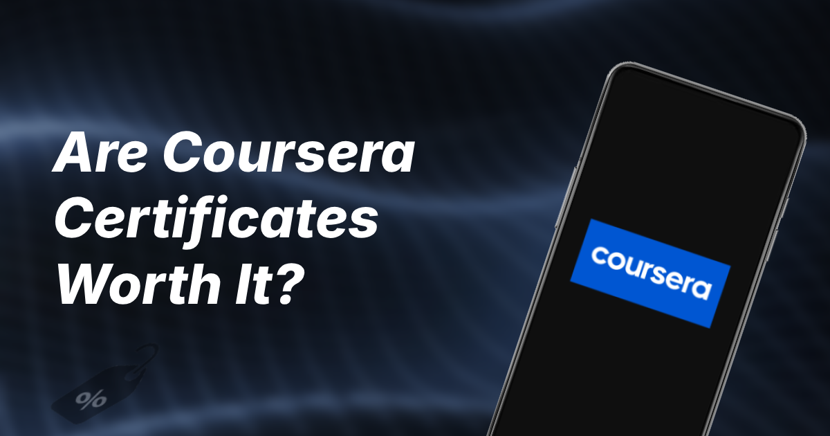Are Coursera Certificates Worth It